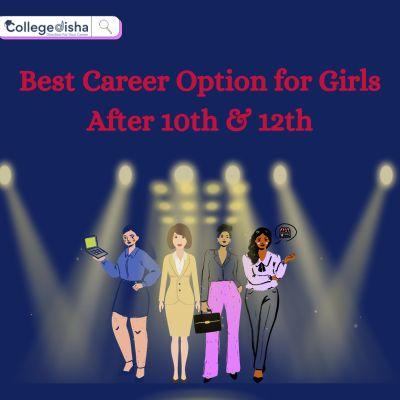 Best Career Option for Girls After 10th & 12th