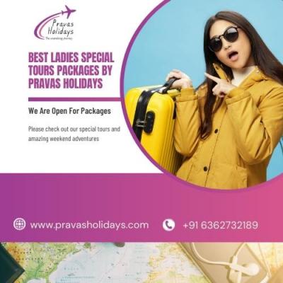 Best Ladies Special Tours Packages by Pravas Holidays