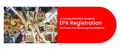 A Comprehensive Guide to EPR Registration for Food and Beverage Businesses