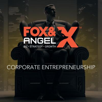 Corporate Entrepreneurship | Fox&Angel