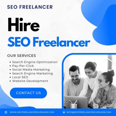Boost Your Rankings: Hire an SEO Freelancer for Results! - Gurgaon Professional Services