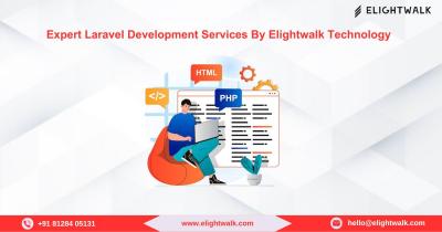 Expert Laravel Development Services By Elightwalk Technology