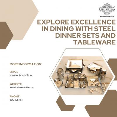 Explore Excellence in Dining with Steel Dinner Sets and Tableware