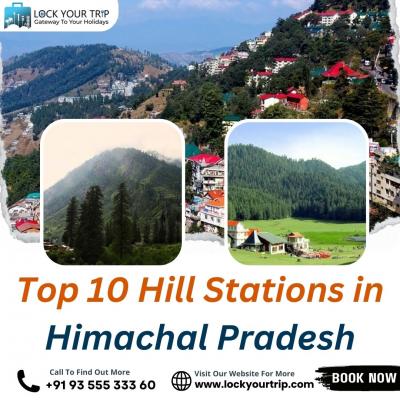 Exploring Himachal Pradesh Hill Stations with Lock Your Trip - Navi Mumbai Hotels, Motels, Resorts, Restaurants