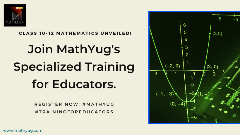 Foundations of Excellence: Class 10 -12 Maths Teacher Training by MathYug