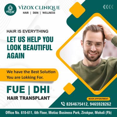 Revitalize Your Confidence: DHI Hair Transplant in Chandigarh at Vizox Clinique