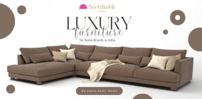 Luxury Furniture for home Brands in India by Seetu kohli home - Delhi Interior Designing