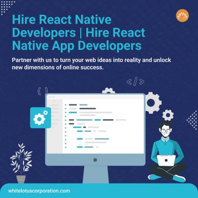 Hire React Native Developers - Whitelotus Corporation