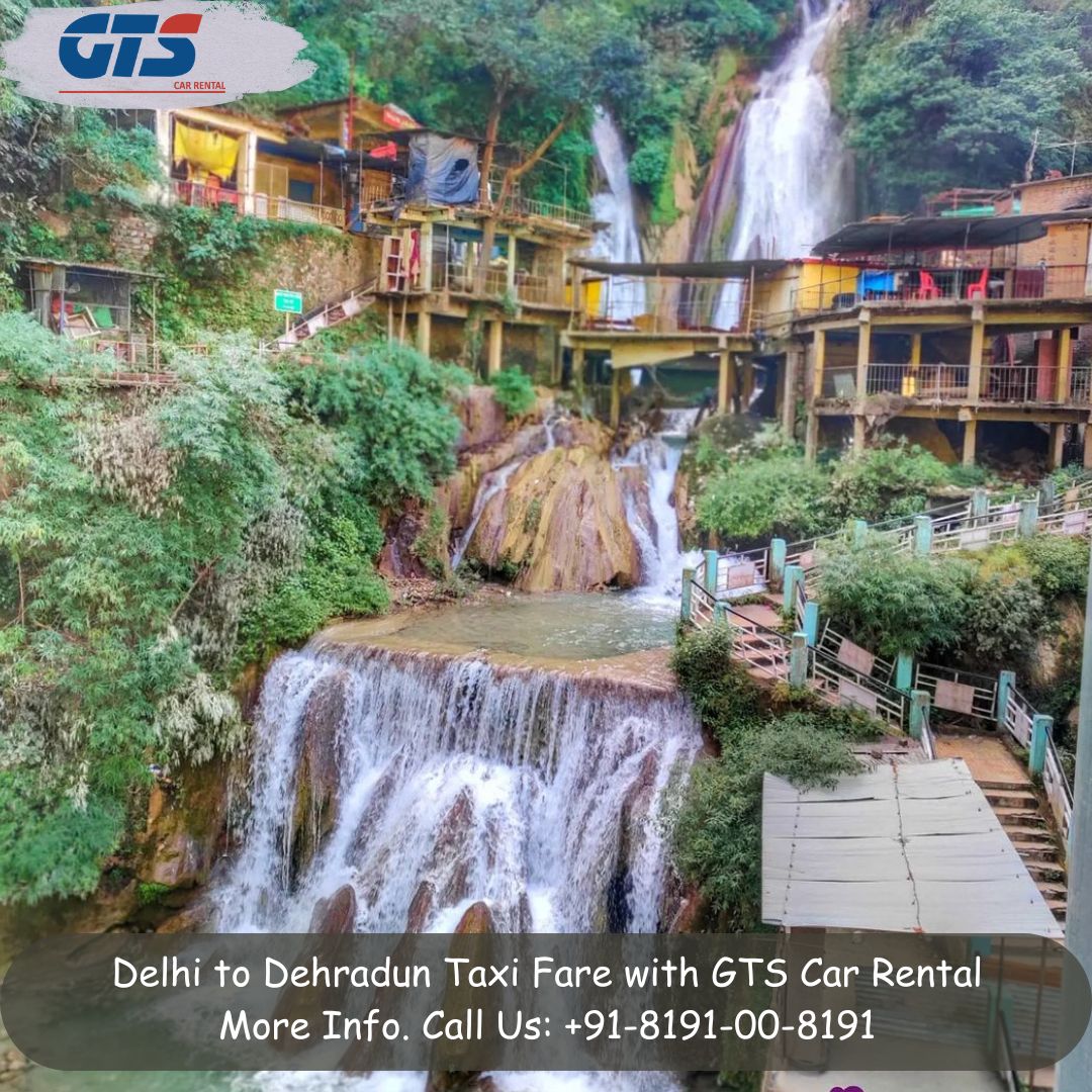 Delhi to Dehradun Taxi Fare with GTS Car Rental - Delhi Rentals