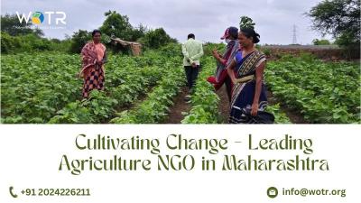 WOTR: Cultivating Change - Leading Agriculture NGO in Maharashtra - Delhi Other