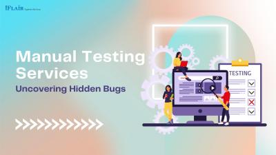 Manual Testing Services: Uncovering Hidden Bugs - Ahmedabad Computer