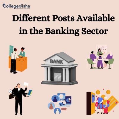 Different Posts Available in the Banking Sector