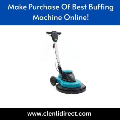 Make Purchase Of Best Buffing Machine Online!