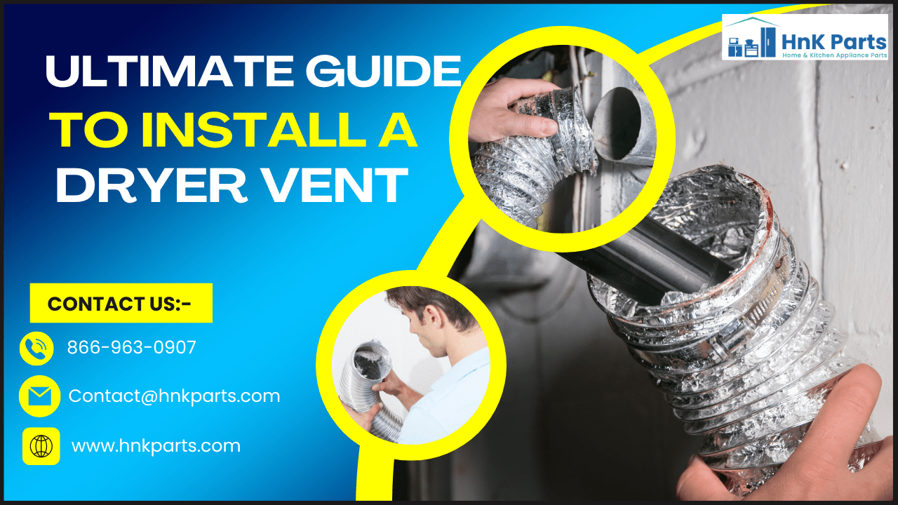  How to Install a Dryer Vent: Ultimate Guide