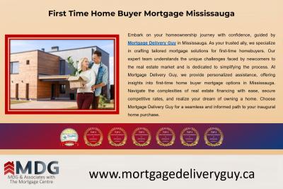 First Time Home Buyer Mortgage Mississauga - Mortgage Delivery Guy