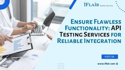 Ensure Flawless Functionality: API Testing Services for Reliable Integration