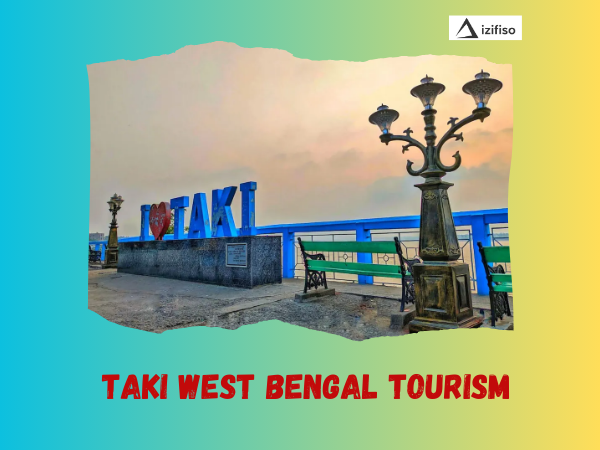 Go On a Tour of Taki, West Bengal with Izifiso Tours Private Limited!
