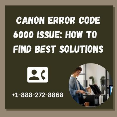 Canon Error Code 6000 Issue: How to Find Best Solutions - Fort Worth Professional Services