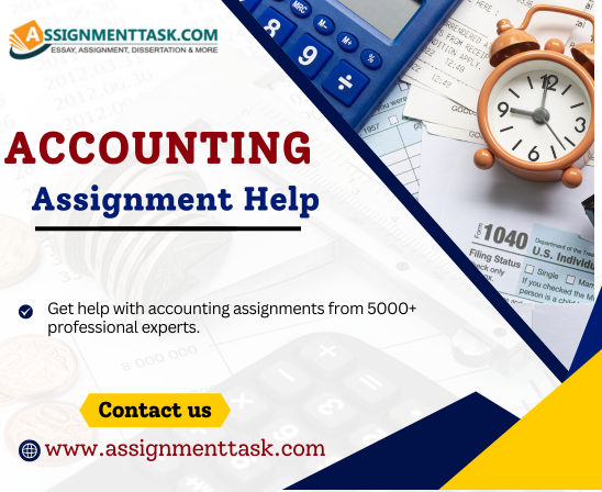 Want Accounting Homework Help? AssignmentTask is Best Website!