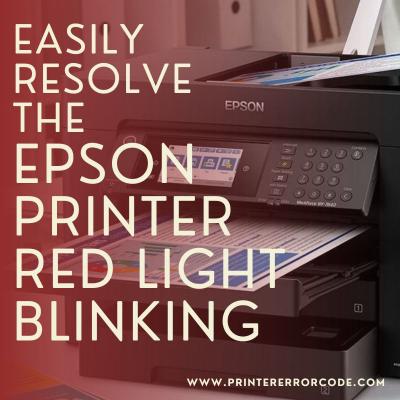 How To Fix Epson Printer Red Light Blinking?