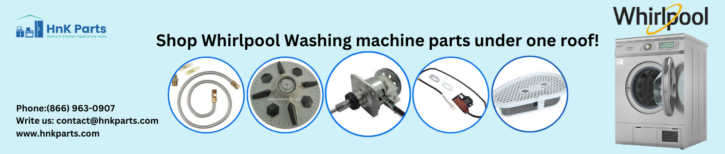 Whirlpool  Washing Machine Parts - HnKParts