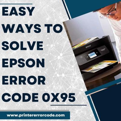 Simple Solutions for Epson Error Code 0x95
