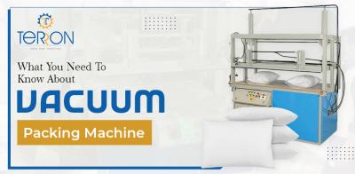 What You Need to Know About Vacuum Packing Machine - Delhi Construction, labour