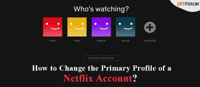 Change the Primary Profile of a Netflix Account