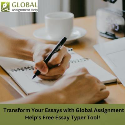 Craft A+ Essays Effortlessly: Try Global Assignment Help's Free Essay Typer Now 
