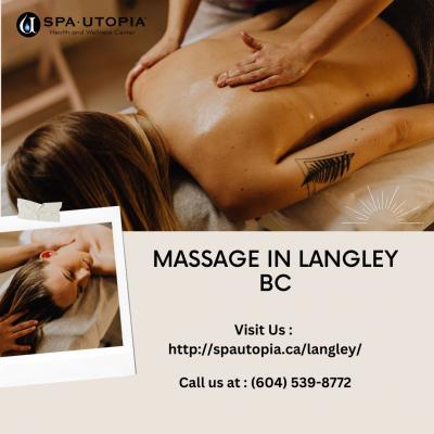 Spa Utopia Retreat: Unwind with Blissful Massage in Langley, BC