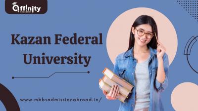 Ignite Your Academic Journey at Kazan Federal University: A Gateway to Excellence. - Delhi Tutoring, Lessons