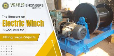 The Reasons an Electric Winch Is Required for Lifting Large Objects - Delhi Construction, labour