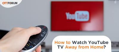 Watch YouTube TV Away from Home - New York Other