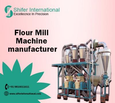 Top Flour Mill Machine Manufacturer: Quality, Efficiency, and Reliability