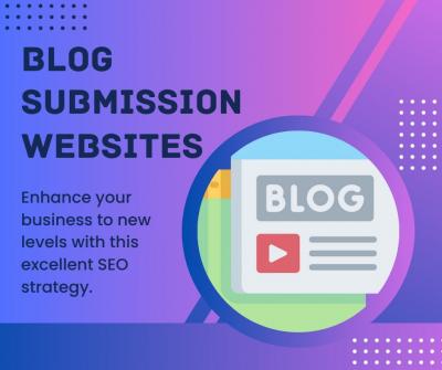 Submit Your Blog On High DA Blog Submission Sites