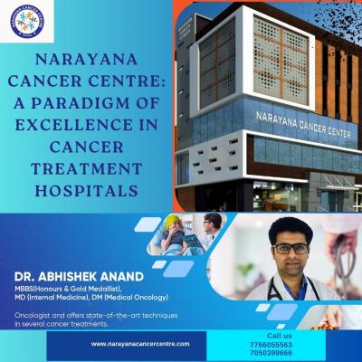 Narayana Cancer Centre: A Paradigm of Excellence in Cancer Treatment Hospitals - Patna Other