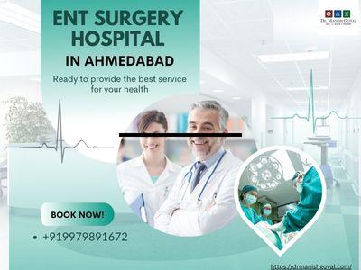 ENT Surgery Hospital in Ahmedabad | Manish Goyal