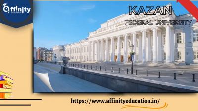 Kazan Federal University: A Beacon of Academic Excellence and Innovation | Affinity Education