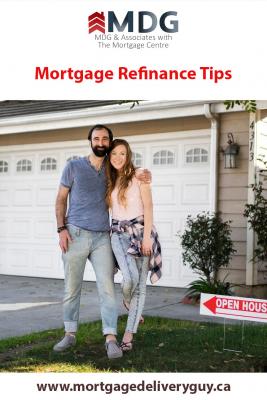 Mortgage Refinance Tips - Mortgage Delivery Guy - Mississauga Other