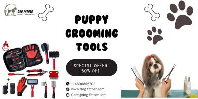 Grooming Your Furry Friend: Puppy Grooming Tools | Dog Father