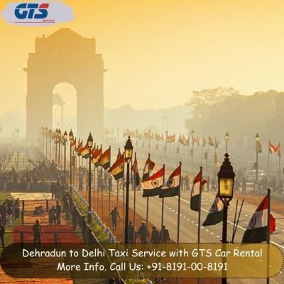 Dehradun to Delhi Taxi Service Cheap Price with GTS Car Rental - Dehradun Rentals