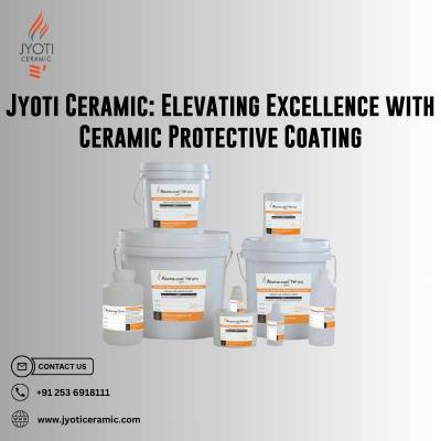 Ceramic Armor: Unveiling Jyoti Ceramic's Ceramic Protective Coating Solutions