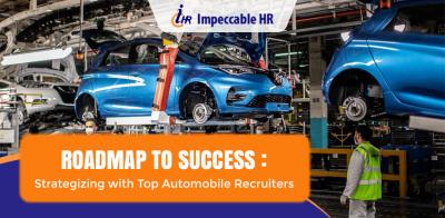 Roadmap to Success: Strategizing with Top Automobile Recruiters - Delhi Other