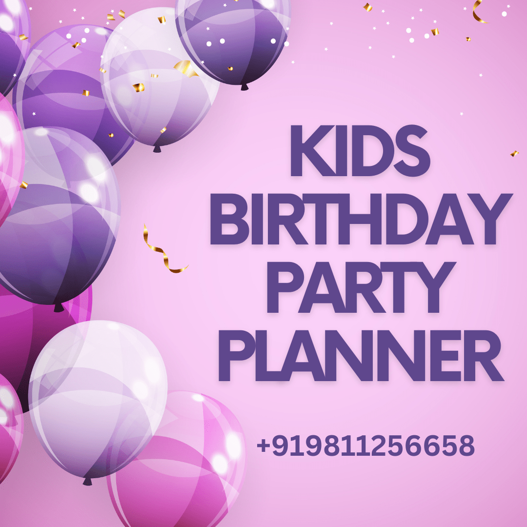 BIRTHDAY PLANNER IN DELHI - Delhi Events, Photography