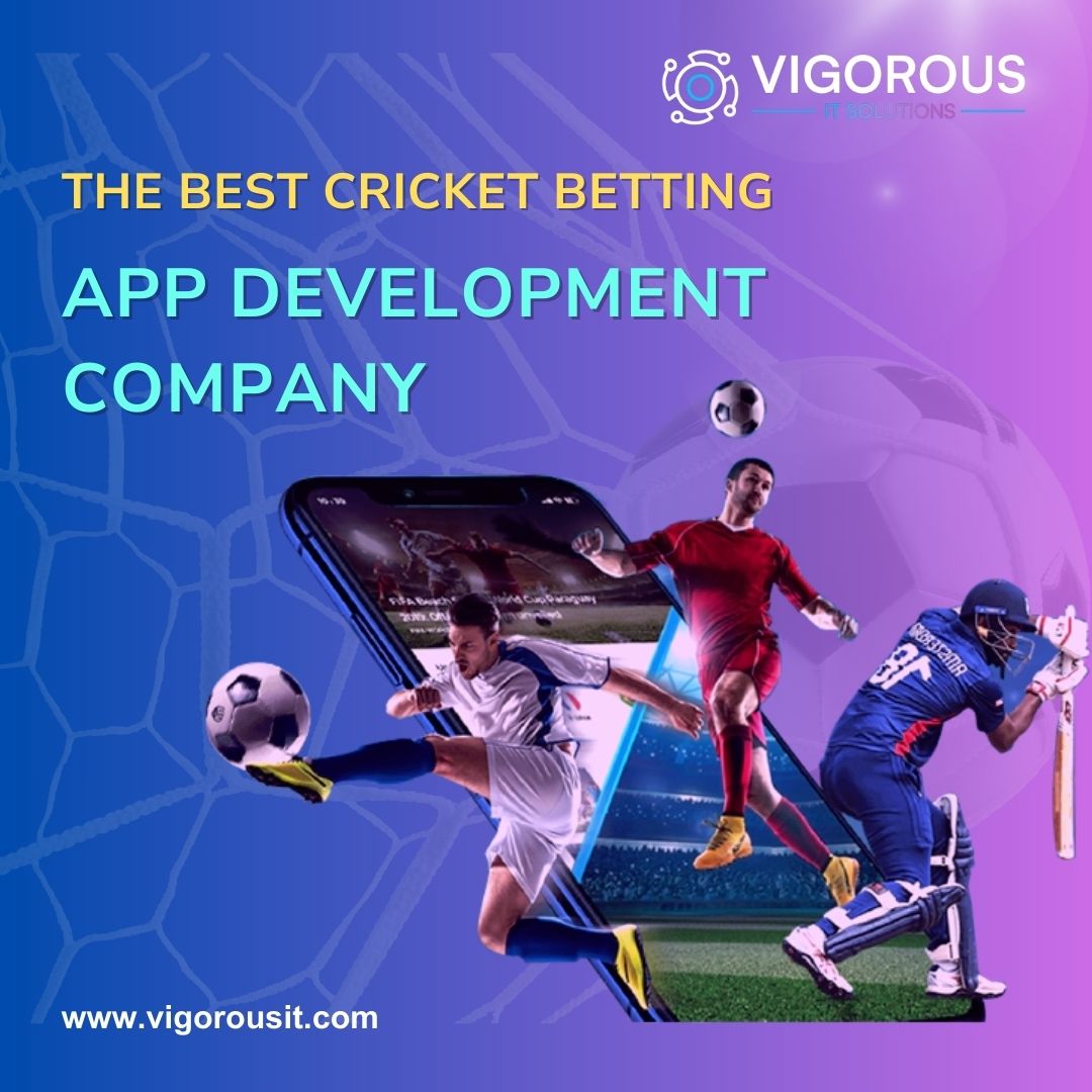 The Best Cricket  Betting App Development Company : -