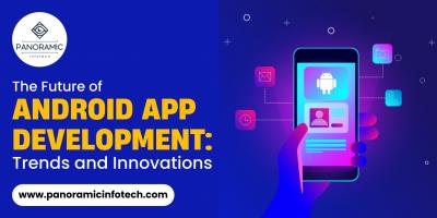 Android Application Development Company | Panoramic Infotech - Virginia Beach Other
