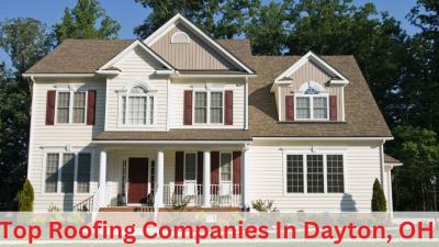 Top Roofing Companies In Dayton, OH 