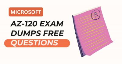 AZ-120 Exam Dumps 101: A Comprehensive Guide on How They Work - Los Angeles Computer
