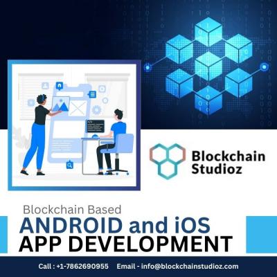 Blockchain Android and iOS App Development by Blockchain Studioz