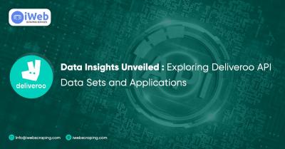Data Insights Unveiled: Exploring Deliveroo API Data Sets and Applications - Houston Other